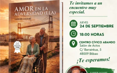 PRESENTACIÓN DEL LIBRO: Amor en la adversidad (ELA) de Xabier Agiart